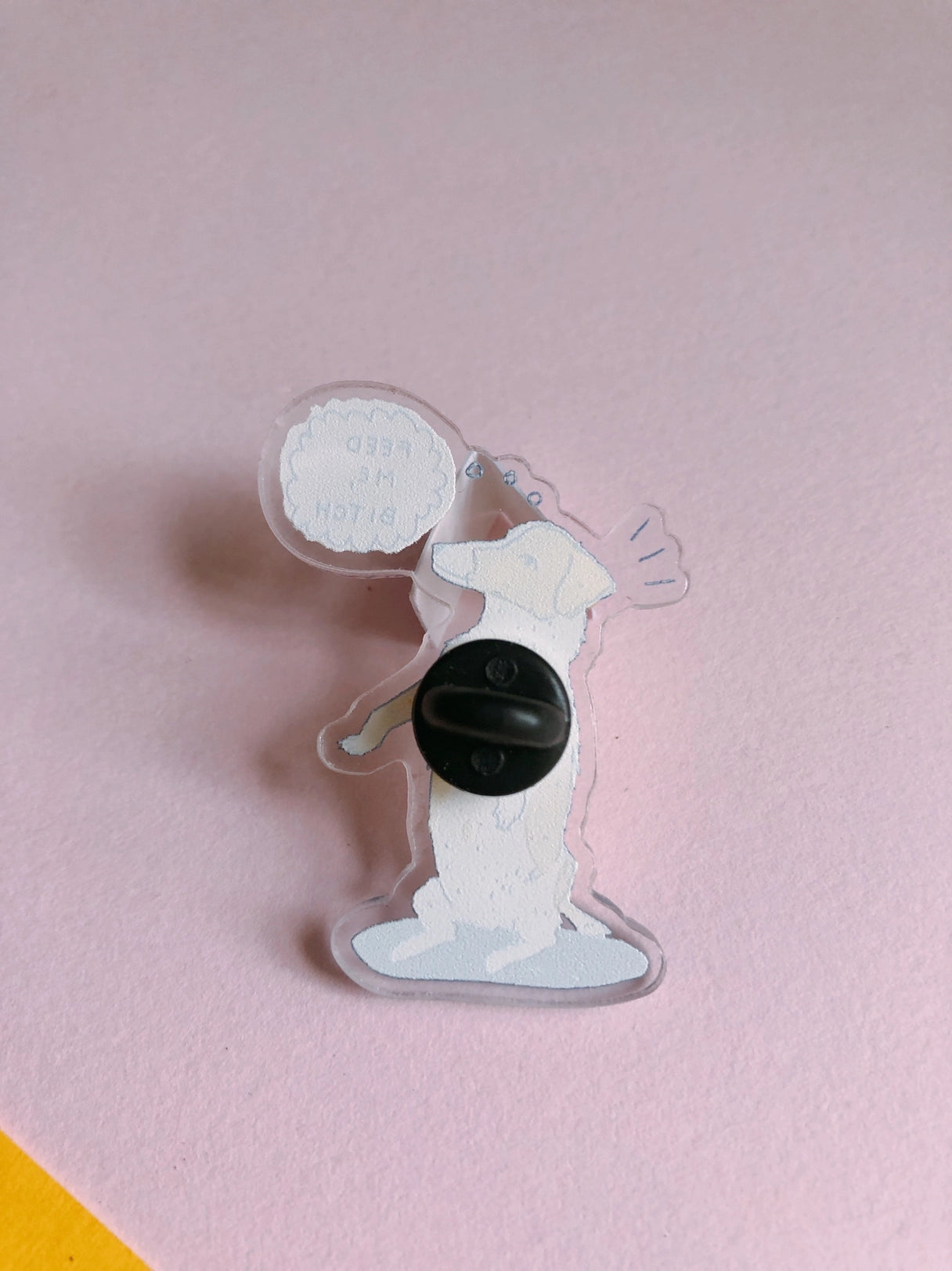 “Feed Me Bitch!” Dog Pin