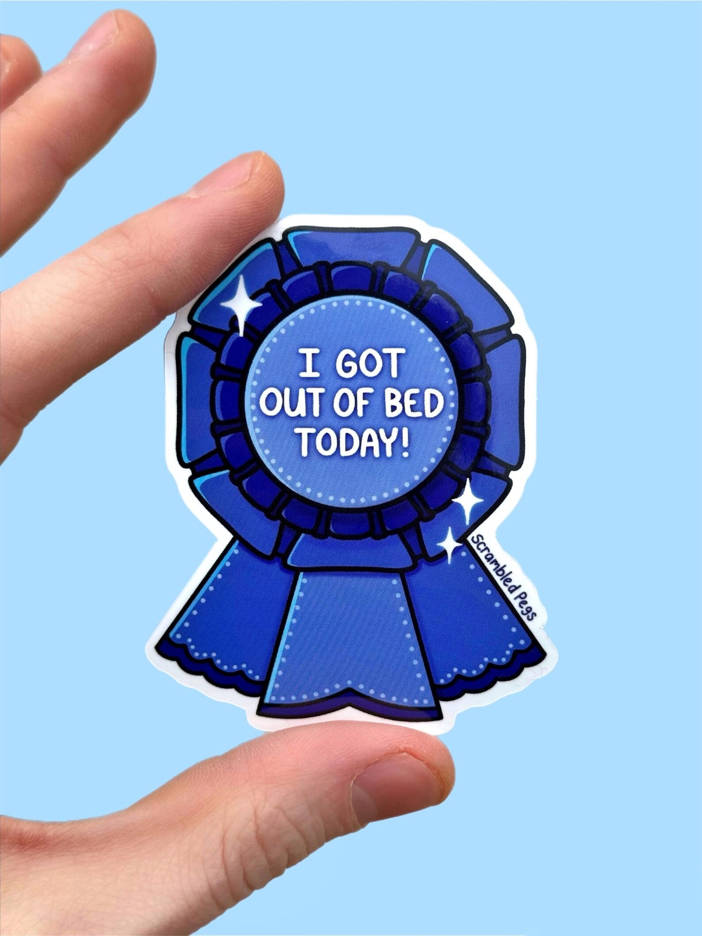 I Got Out of Bed Today Sticker