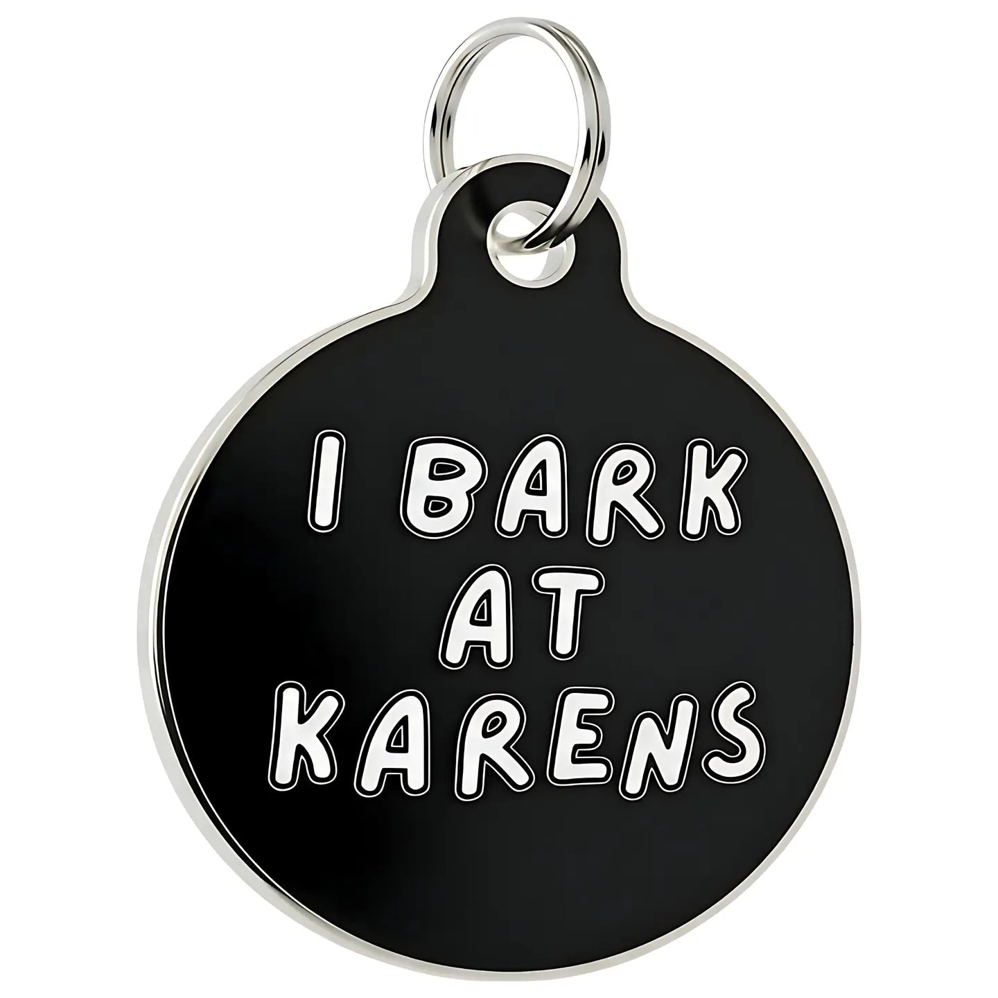Pet ID Tags- I bark at Karens
