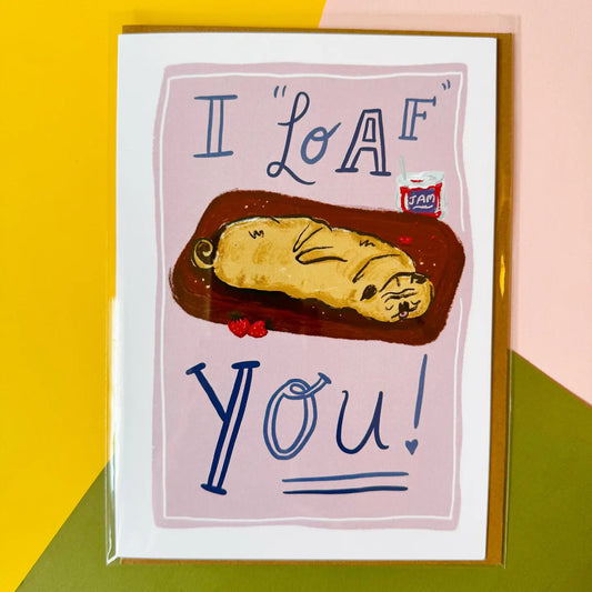 I Loaf You Card