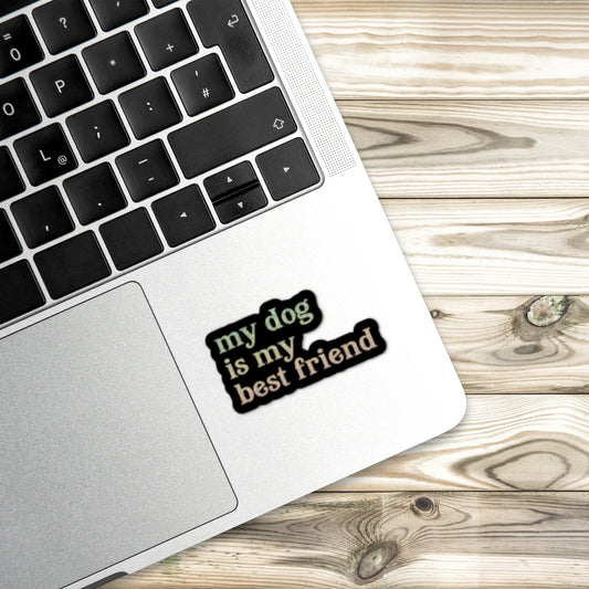 Dog is my BFF - Sticker