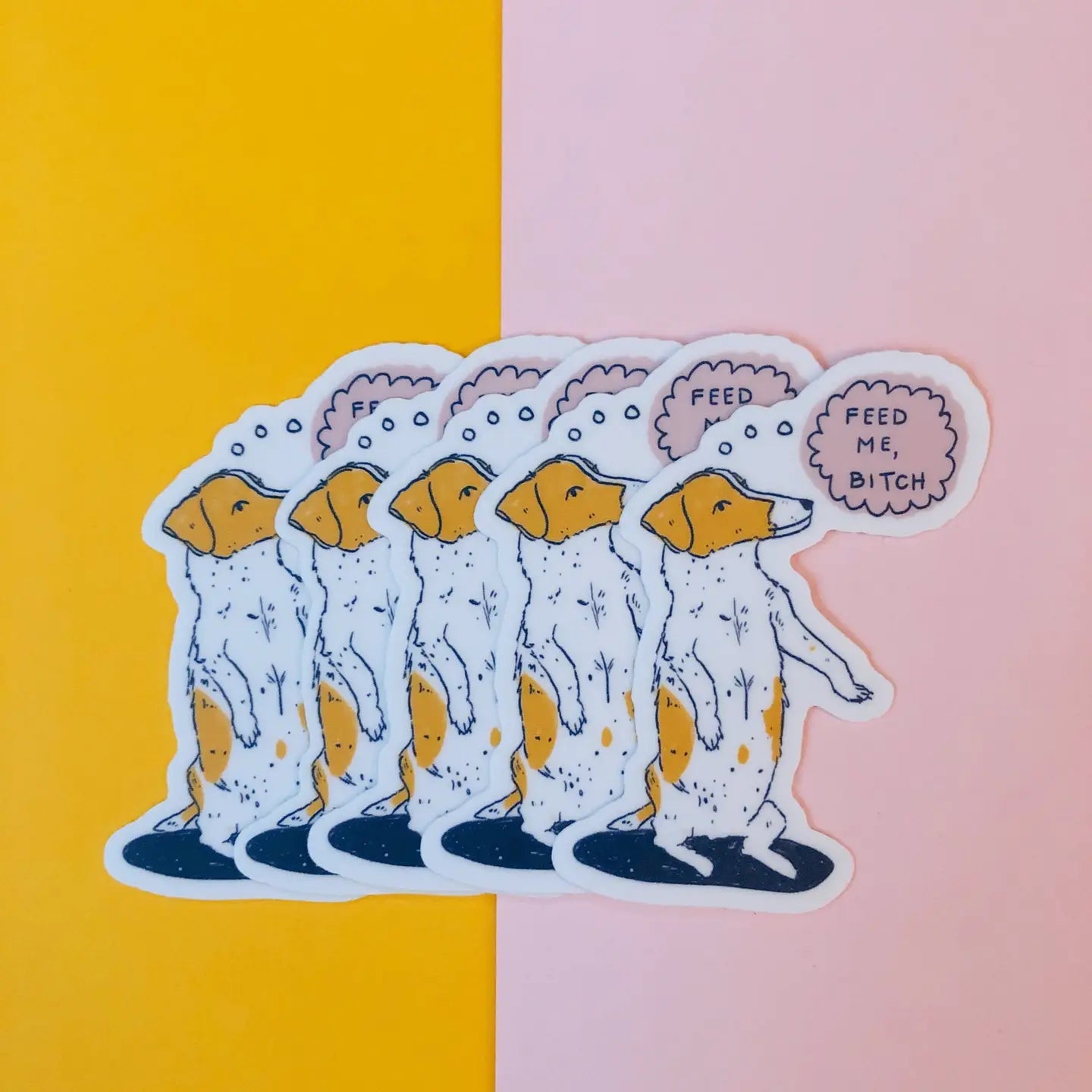 “Feed Me Bitch!” Dog Sticker