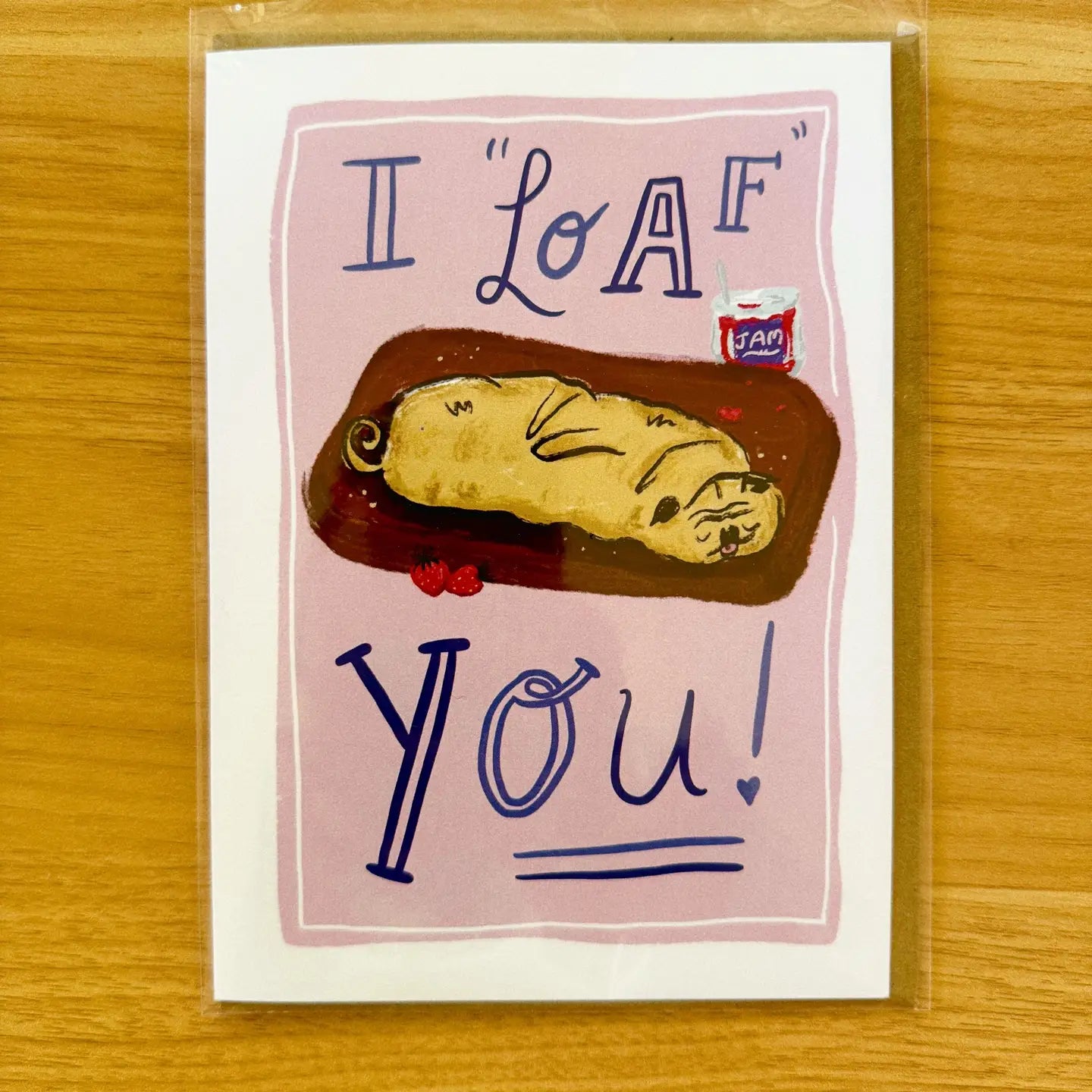 I Loaf You Card