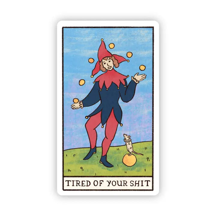 "Tired of Your Shit" Tarot Card Sticker