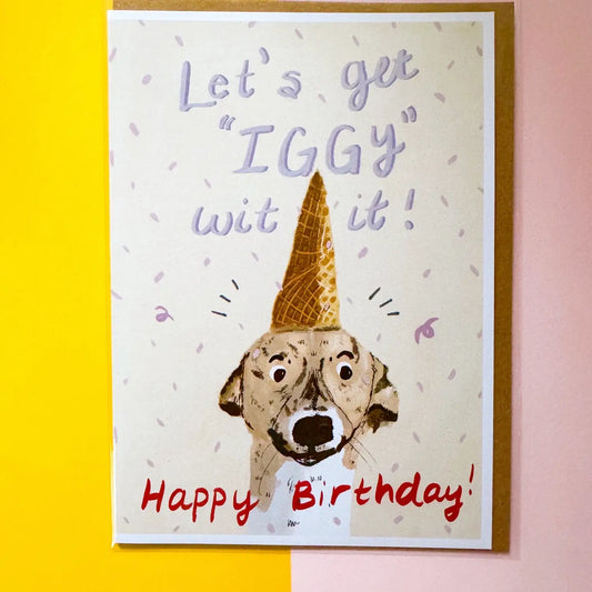 Let's Get Iggy Birthday Card