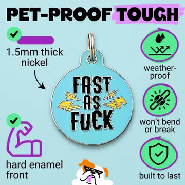 Pet ID Tags- Fast as Fuck